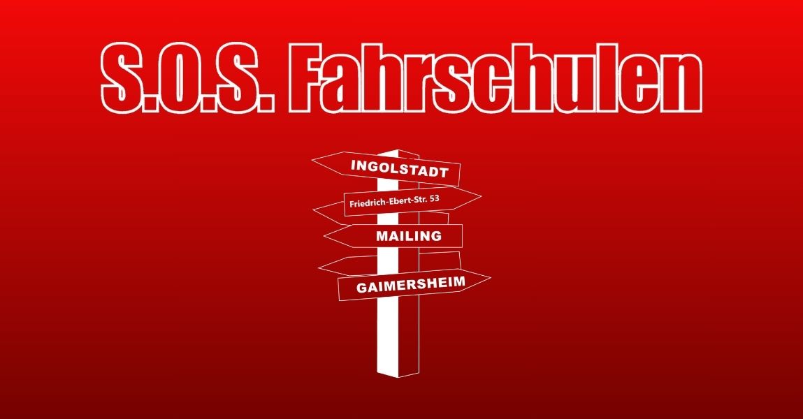 S.O.S. Fahrschule Ingolstadt Alle Wege führen zu uns!